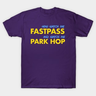 Watch Me Fastpass T-Shirt